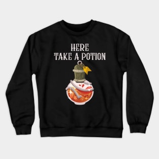 Take a Potion Heal Yourself Crewneck Sweatshirt